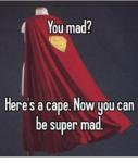 Click image for larger version. 

Name:	tmp_25992-you-mad-heres-a-cape-now-you-can-be-super-mad-14456030-1926866523.jpg 
Views:	7 
Size:	30.4 KB 
ID:	255073